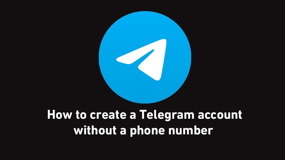 How to create a Telegram account without a phone number, the easiest way 2022